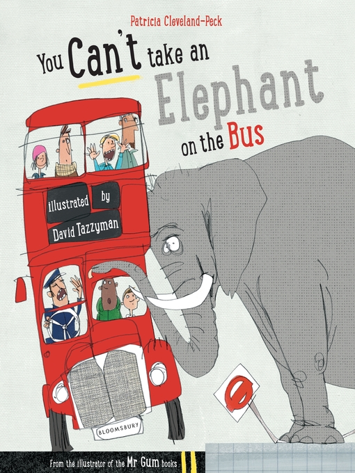 Title details for You Can't Take an Elephant On the Bus by Patricia Cleveland-Peck - Wait list